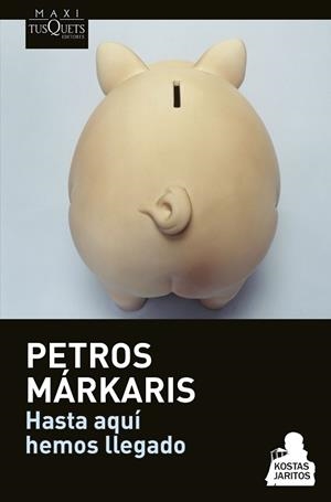HASTA AQUI HEMOS LLEGADO | 9788490662182 | MARKARIS, PETROS | Llibreria Huch - Llibreria online de Berga 
