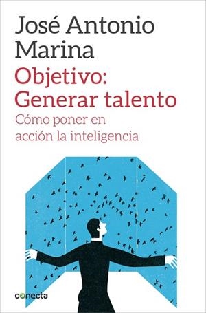 OBJETIVO GENERAR TALENTO | 9788416029266 | MARINA, JOSÉ ANTONIO | Llibreria Huch - Llibreria online de Berga 