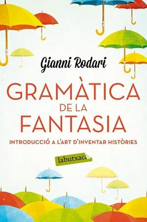 GRAMATICA DE LA FANTASIA | 9788416334988 | RODARI, GIANNI | Llibreria Huch - Llibreria online de Berga 