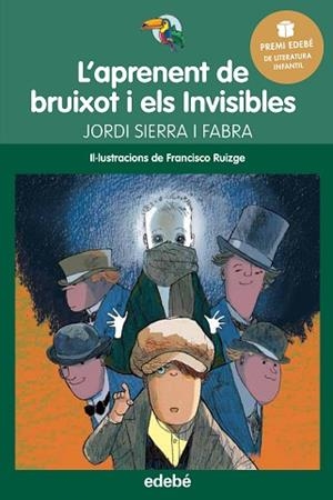 APRENENT DE BRUIXOT I ELS INVISIBLES, L' | 9788468317779 | SIERRA I FABRA, JORDI | Llibreria Huch - Llibreria online de Berga 
