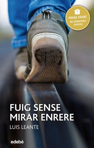 FUIG SENSE MIRAR ENRERE | 9788468317748 | LEANTE, LUIS | Llibreria Huch - Llibreria online de Berga 