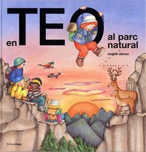 TEO VA AL PARC NATURAL, EN | 9788499322278 | DENOU, VIOLETA | Llibreria Huch - Llibreria online de Berga 