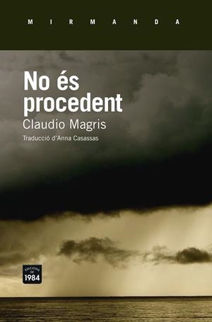 NO ES PROCEDENT | 9788415835790 | MAGRIS, CLAUDIO (1939-) [VER TITULOS] | Llibreria Huch - Llibreria online de Berga 