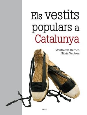 VESTITS POPULARS A CATALUNYA, ELS | 9788415885207 | VENTOSA MUÑOZ, SILVIA [VER TITULOS] | Llibreria Huch - Llibreria online de Berga 