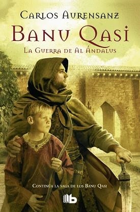 BANU QASI LA GUERRA DE AL ANDALUS | 9788490702130 | AURENSANZ, CARLOS | Llibreria Huch - Llibreria online de Berga 