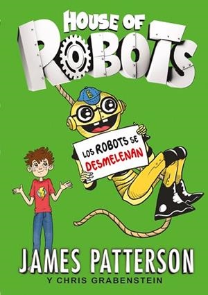 ROBOTS SE DESMELENAN, LOS | 9788424657895 | PATTERSON, JAMES | Llibreria Huch - Llibreria online de Berga 