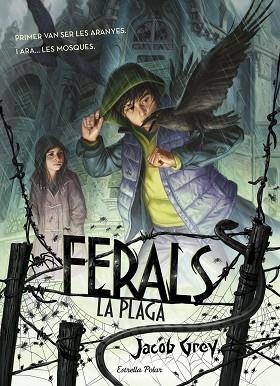 LA PLAGA. FERALS | 9788416522491 | GREY, JACOB | Llibreria Huch - Llibreria online de Berga 