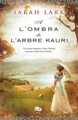OMBRA DE L'ARBRE KAURI, L' | 9788490702604 | LARK, SARAH | Llibreria Huch - Llibreria online de Berga 