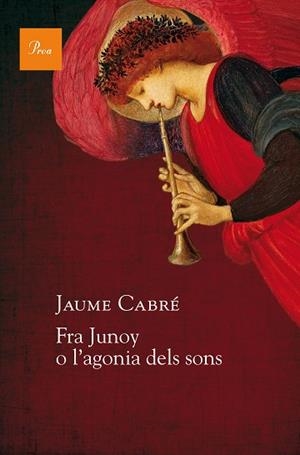 FRA JUNOY O L'AGONIA DELS SONS | 9788475886251 | CABRE, JAUME | Llibreria Huch - Llibreria online de Berga 