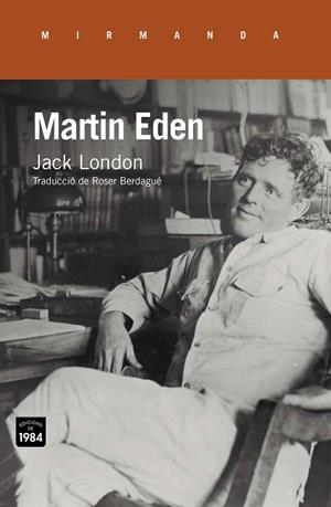 MARTIN EDEN | 9788415835837 | LONDON, JACK (1876-1916) [VER TITULOS] | Llibreria Huch - Llibreria online de Berga 