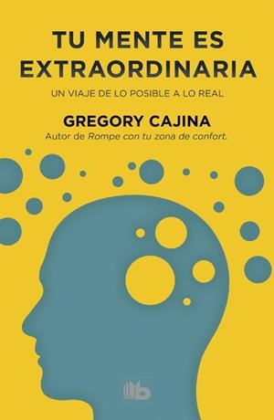 TU MENTE ES EXTRAORDINARIA | 9788490702734 | CAJINA, GREGORY | Llibreria Huch - Llibreria online de Berga 