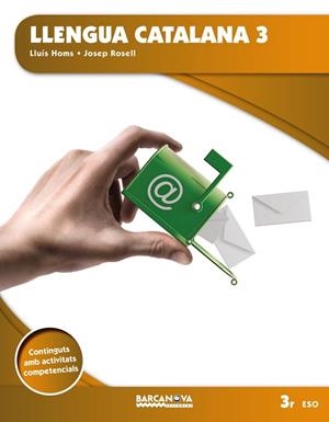 LLENGUA CATALANA 3 ESO | 9788448936327 | HOMS, LLUIS/ROSELL, JOSEP | Llibreria Huch - Llibreria online de Berga 