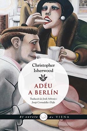 ADEU A BERLIN | 9788483308981 | ISHERWOOD, CHRISTOPHER (1904-1986) [VER TITULOS] | Llibreria Huch - Llibreria online de Berga 