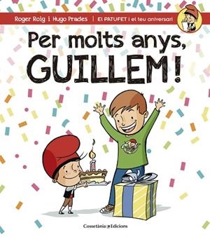 PER MOLTS ANYS, GUILLEM! | 9788490345177 | ROIG CESAR, ROGER (1971-) [VER TITULOS] | Llibreria Huch - Llibreria online de Berga 