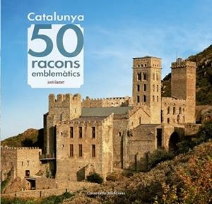 CATALUNYA. 50 RACONS EMBLEMATICS | 9788490344910 | BASTART, JORDI [VER TITULOS] | Llibreria Huch - Llibreria online de Berga 