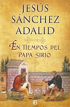 EN TIEMPOS DEL PAPA SIRIO | 9788466658805 | SANCHEZ ADALID, JESUS (1962-) [VER TITULOS] | Llibreria Huch - Llibreria online de Berga 