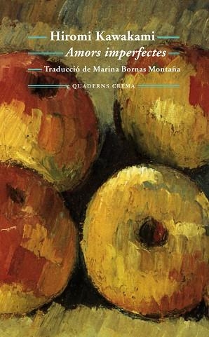 AMORS IMPERFECTES | 9788477275756 | KAWAKAMI, HIROMI (1948-) [VER TITULOS] | Llibreria Huch - Llibreria online de Berga 