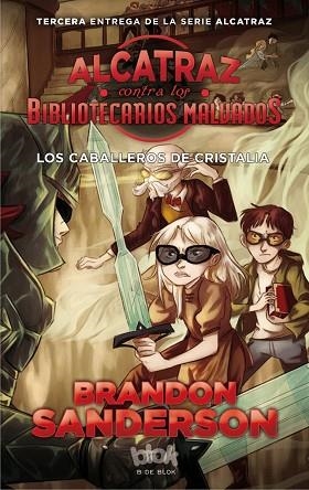 ALCATRAZ CONTRA LOS BIBLIOTECARIOS MALVADOS 3. LOS CABALLERO | 9788416712137 | SANDERSON, BRANDON [VER TITULOS] | Llibreria Huch - Llibreria online de Berga 