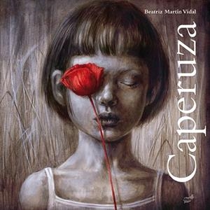 CAPERUZA | 9788416817061 | MARTIN VIDAL, BEATRIZ [VER TITULOS] | Llibreria Huch - Llibreria online de Berga 