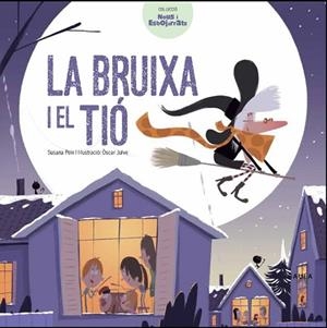 BRUIXA I EL TIO, LA | 9788447932641 | PEIX CRUZ, SUSANA [VER TITULOS] | Llibreria Huch - Llibreria online de Berga 
