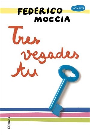 TRES VEGADES TU | 9788466422055 | MOCCIA, FEDERICO (1963-) [VER TITULOS] | Llibreria Huch - Llibreria online de Berga 