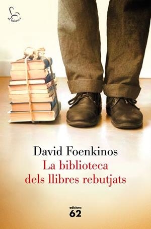 BIBLIOTECA DELS LLIBRES REBUTJATS, LA | 9788429775709 | FOENKINOS, DAVID (1974-) [VER TITULOS] | Llibreria Huch - Llibreria online de Berga 
