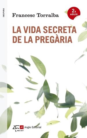 VIDA SECRETA DE LA PREGARIA, LA | 9788415307563 | TORRALBA ROSELLO, FRANCESC (1967-) [VER TITULOS] | Llibreria Huch - Llibreria online de Berga 