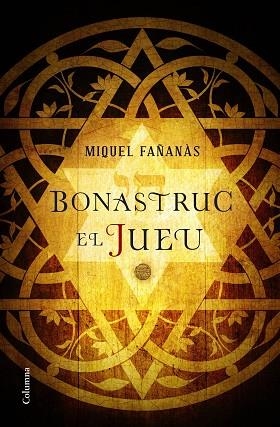 BONASTRUC, EL JUEU | 9788466422222 | FAÑANAS, MIQUEL (1948-) [VER TITULOS] | Llibreria Huch - Llibreria online de Berga 