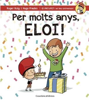 PER MOLTS ANYS, ELOI! | 9788490345856 | ROIG CESAR, ROGER (1971-) [VER TITULOS] | Llibreria Huch - Llibreria online de Berga 