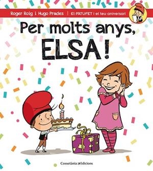 PER MOLTS ANYS, ELSA! | 9788490345788 | ROIG CESAR, ROGER (1971-) [VER TITULOS] | Llibreria Huch - Llibreria online de Berga 