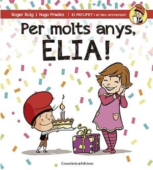 PER MOLTS ANYS, ELIA! | 9788490345818 | ROIG CESAR, ROGER (1971-) [VER TITULOS] | Llibreria Huch - Llibreria online de Berga 