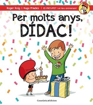 PER MOLTS ANYS, DIDAC! | 9788490345832 | ROIG CESAR, ROGER (1971-) [VER TITULOS] | Llibreria Huch - Llibreria online de Berga 