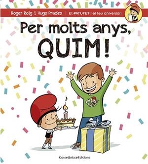 PER MOLTS ANYS, QUIM! | 9788490345849 | ROIG CESAR, ROGER (1971-) [VER TITULOS] | Llibreria Huch - Llibreria online de Berga 