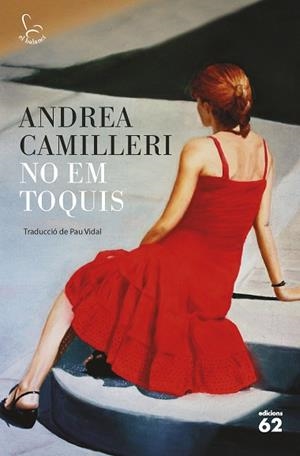 NO EM TOQUIS | 9788429775808 | CAMILLERI, ANDREA (1925-) [VER TITULOS] | Llibreria Huch - Llibreria online de Berga 