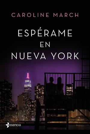 ESPERAME EN NUEVA YORK | 9788408166016 | MARCH, CAROLINE | Llibreria Huch - Llibreria online de Berga 