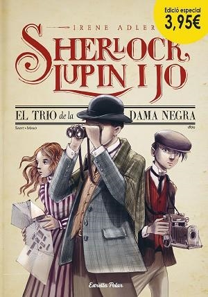 TRIO DE LA DAMA NEGRA, EL : SHERLOCK, LUPIN I JO 1 | 9788490577912 | ADLER, IRENE [VER TITULOS] | Llibreria Huch - Llibreria online de Berga 