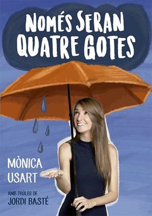 NOMES SERAN QUATRE GOTES | 9788416670130 | USART, MONICA | Llibreria Huch - Llibreria online de Berga 