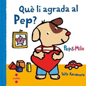 QUE LI AGRADA EN PEP? | 9788466141949 | KAWAMURA, YAYO | Llibreria Huch - Llibreria online de Berga 
