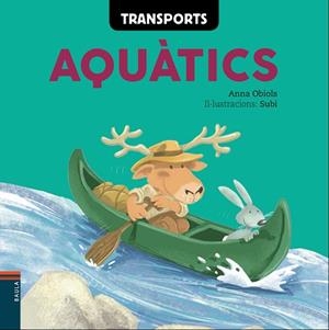 TRANSPORTS AQUATICS | 9788447930609 | OBIOLS LLOPART, ANNA [VER TITULOS] | Llibreria Huch - Llibreria online de Berga 