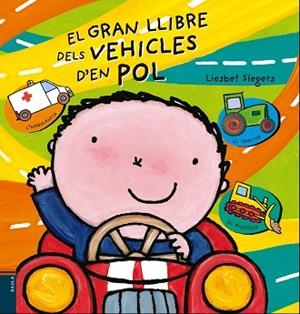 GRAN LLIBRE DELS VEHICLES D'EN POL, EL | 9788447930463 | SLEGERS, LIESBET (1975-) [VER TITULOS] | Llibreria Huch - Llibreria online de Berga 