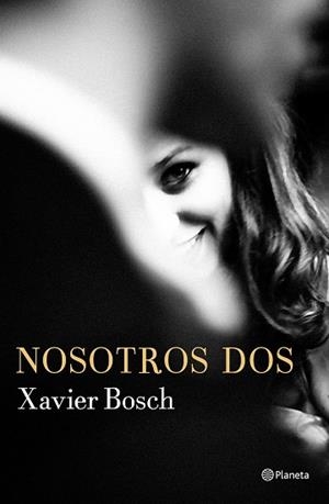 NOSOTROS DOS | 9788408168621 | BOSCH, XAVIER | Llibreria Huch - Llibreria online de Berga 
