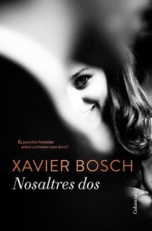 NOSALTRES DOS | 9788466422284 | BOSCH, XAVIER | Llibreria Huch - Llibreria online de Berga 