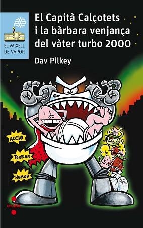 CAPITA CALÇOTETS I LA BARBARA VENJANÇA DEL VATER TURBO 2000, | 9788466142229 | PILKEY, DAV | Llibreria Huch - Llibreria online de Berga 