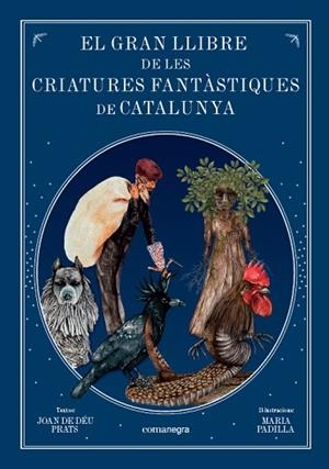 GRAN LLIBRE DE LES CRIATURES FANTASTIQUES DE CATALUNYA, EL | 9788416605743 | PRATS I PIJOAN, JOAN DE DEU (1962-) [VER TITULOS] | Llibreria Huch - Llibreria online de Berga 