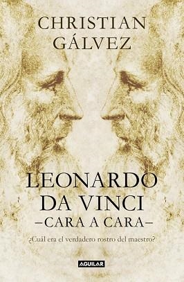 LEONARDO DA VINCI CARA A CARA : ¿CUAL ERA EL VERDADERO ROSTR | 9788403517493 | GALVEZ, CHRISTIAN (1980-) [VER TITULOS]EL PAIS | Llibreria Huch - Llibreria online de Berga 