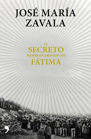 SECRETO MEJOR GUARDADO DE FATIMA,EL | 9788499985664 | ZABALA, JOSE MARIA | Llibreria Huch - Llibreria online de Berga 