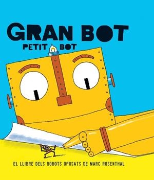 GRAN BOT, PETIT BOT | 9788494650703 | ROSENTHAL, MARC | Llibreria Huch - Llibreria online de Berga 