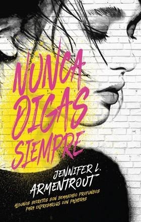 NUNCA DIGAS SIEMPRE | 9788496886629 | ARMENTROUT, JENNIFER L. [VER TITULOS] | Llibreria Huch - Llibreria online de Berga 