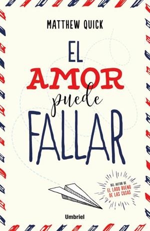 AMOR PUEDE FALLAR, EL | 9788492915903 | QUICK, MATTHEW | Llibreria Huch - Llibreria online de Berga 