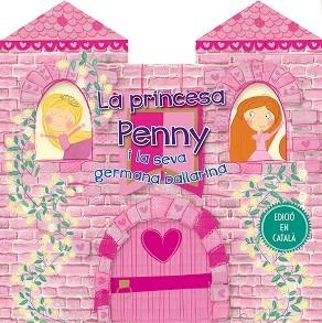 PRINCESA PENNY I LA SEVA GERMANA BALLARINA, LA | 9788416648924 | ACKLAND, RACHEL | Llibreria Huch - Llibreria online de Berga 